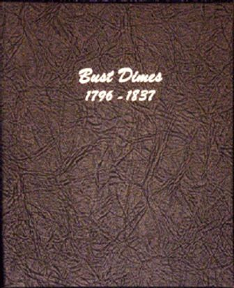 Dansco® Coin Album #6121 - Bust Dimes (1796-1837) Close Window [x]